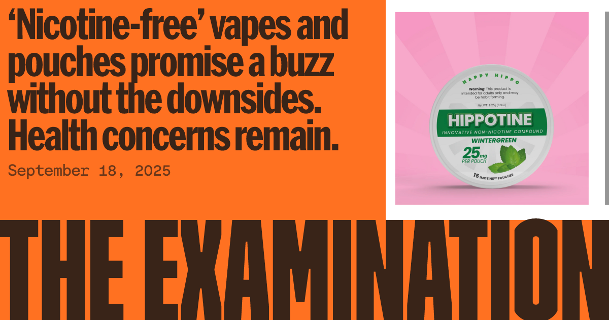 What to know about nicotine-free vapes and pouches | The Examination What to know about nicotine-free vapes and pouches | The Examination